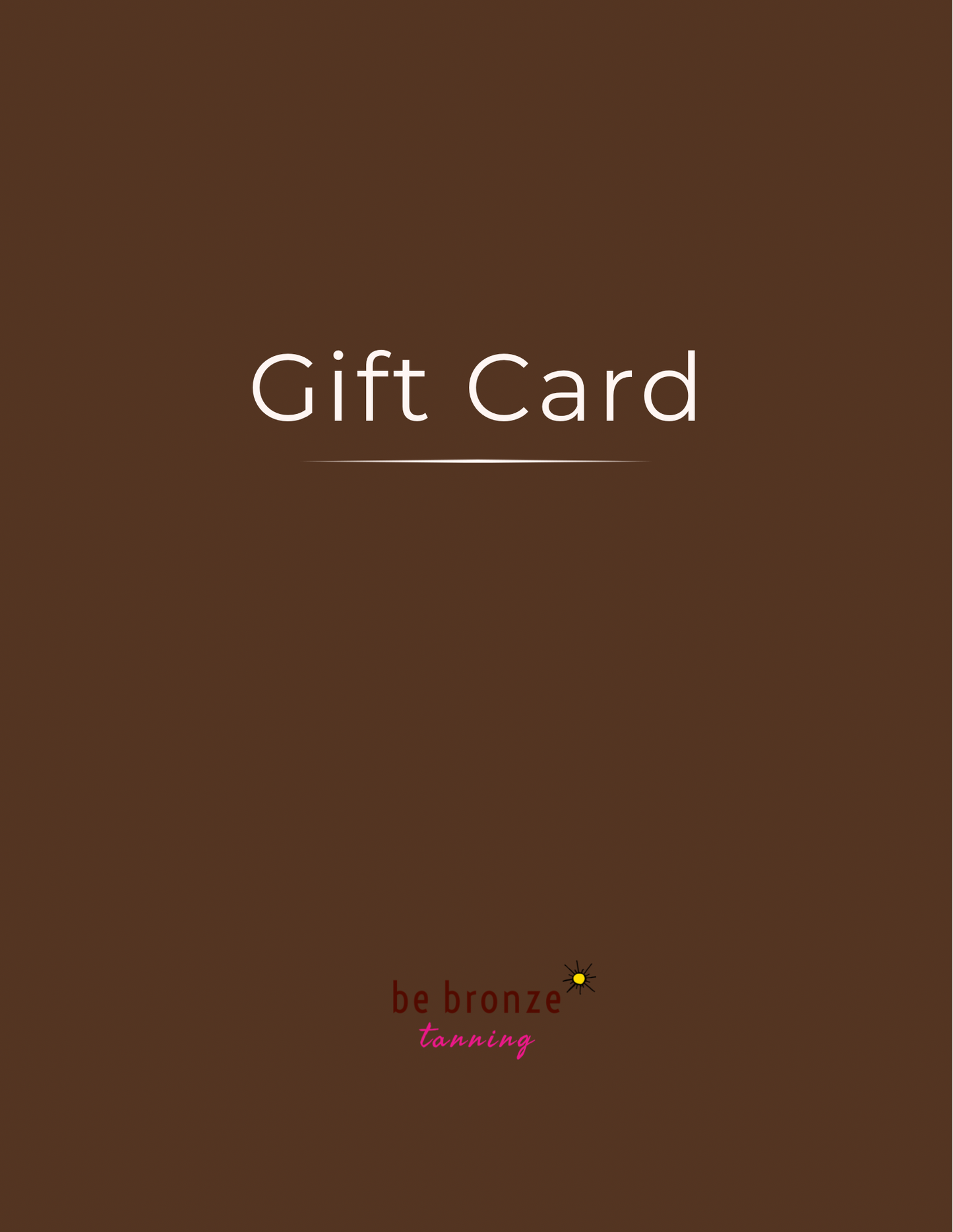 Be Bronze Tanning Gift Card